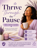 Thrive Through the Pause Wellness Guide (Physical)